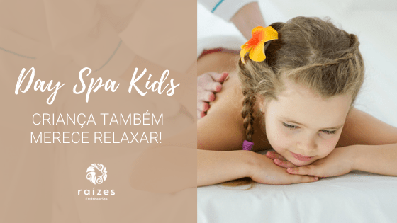 Day Spa Kids – Criança também merece relaxar!